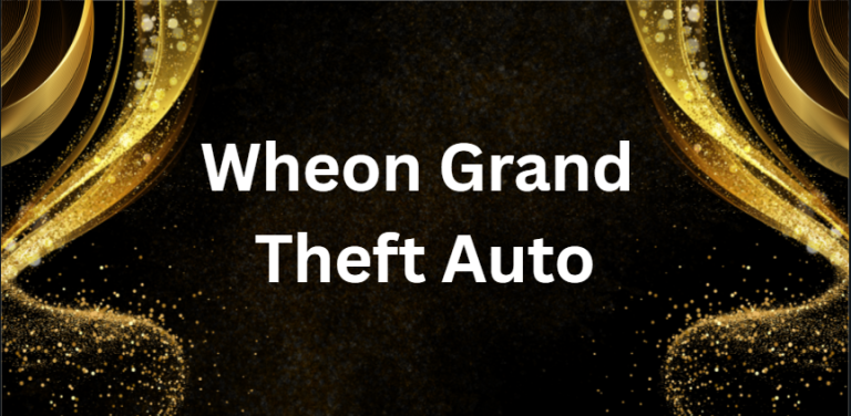 Wheon Grand Theft Auto